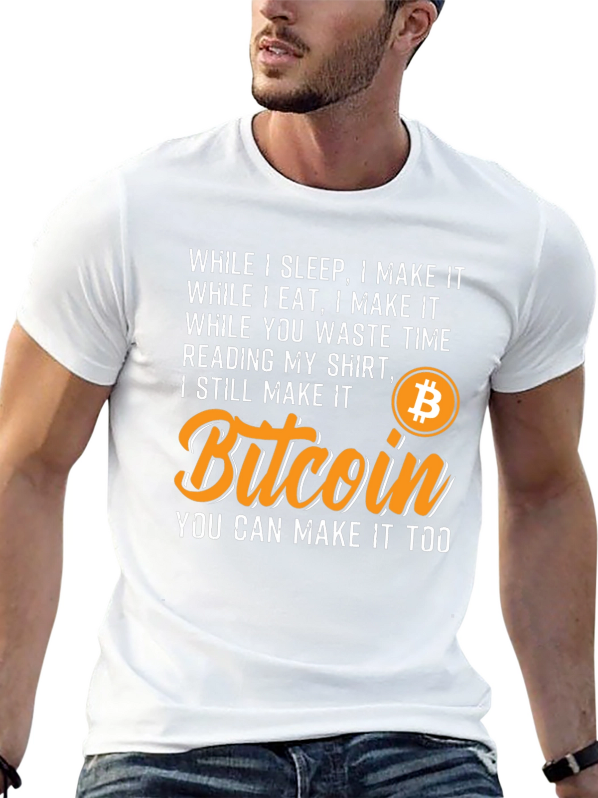 Bitcoin T-Shirt - While I Sleep I Make It