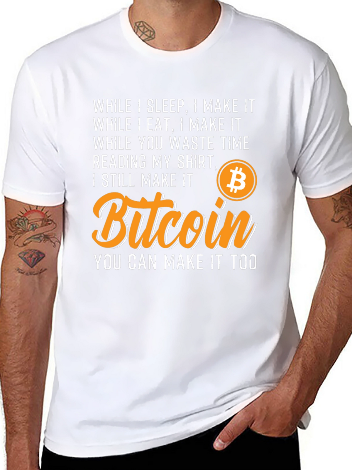 Bitcoin T-Shirt - While I Sleep I Make It