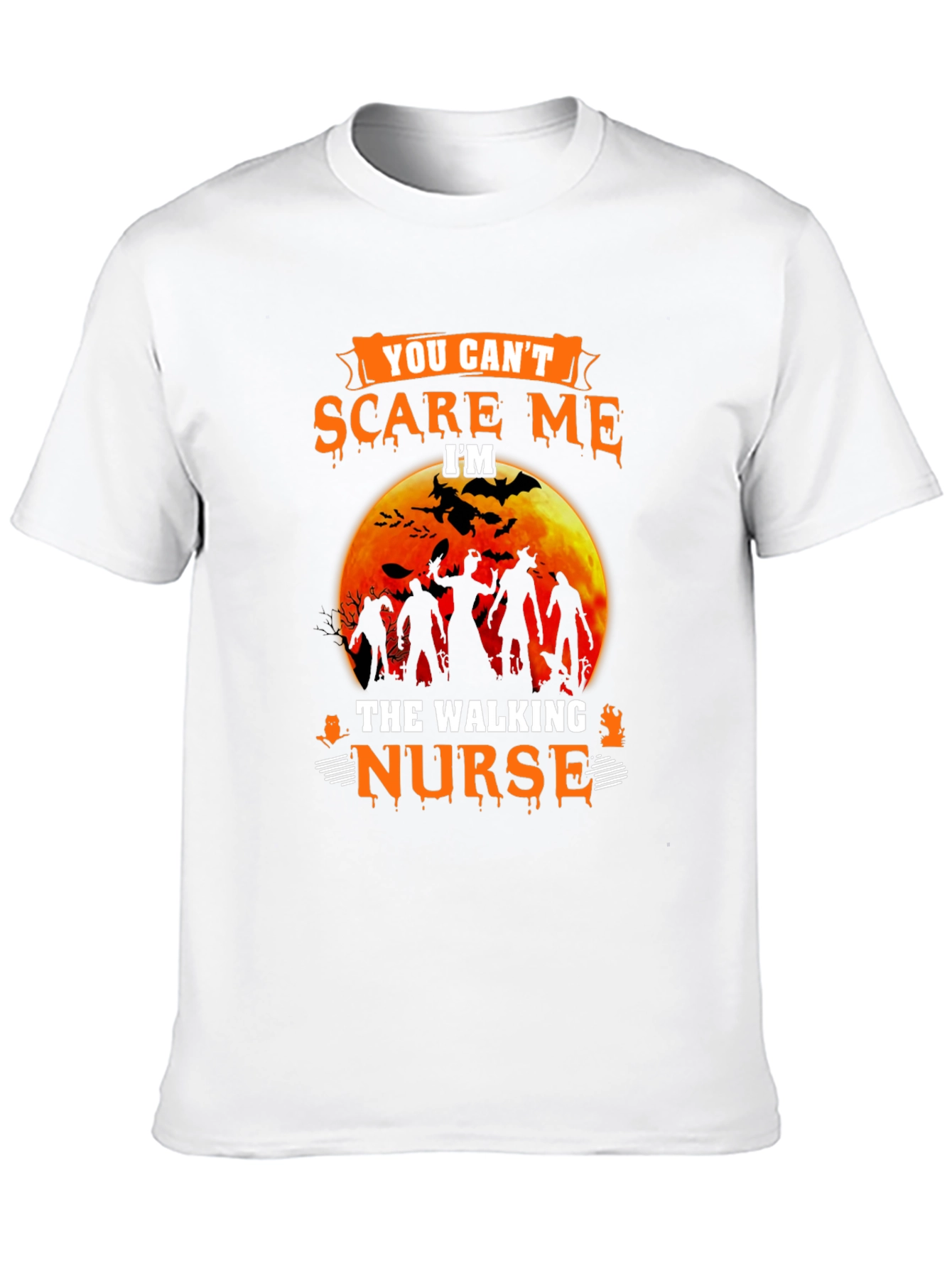 You Cant Scare Me Walking Nurse Halloween T-Shirt