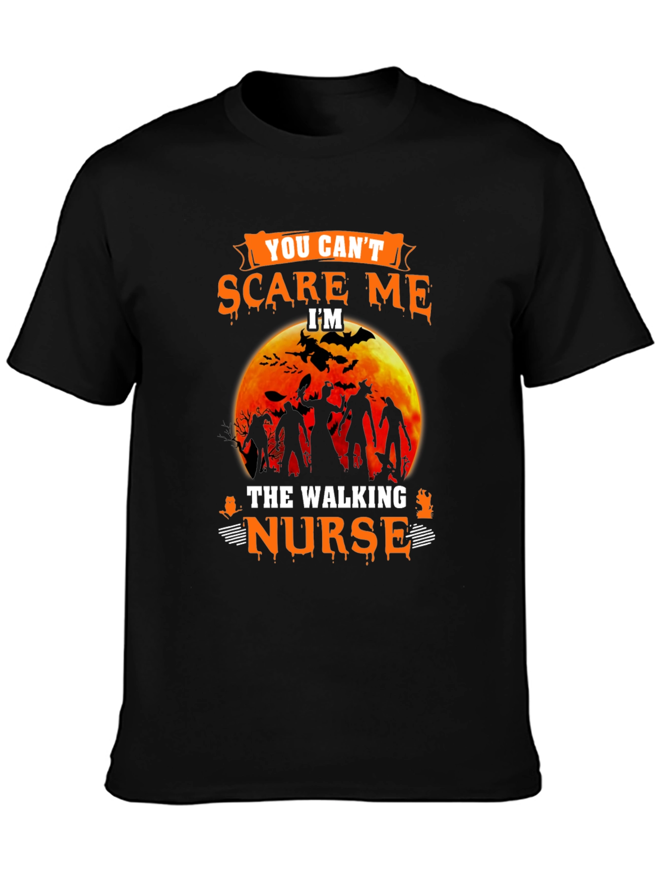 You Cant Scare Me Walking Nurse Halloween T-Shirt