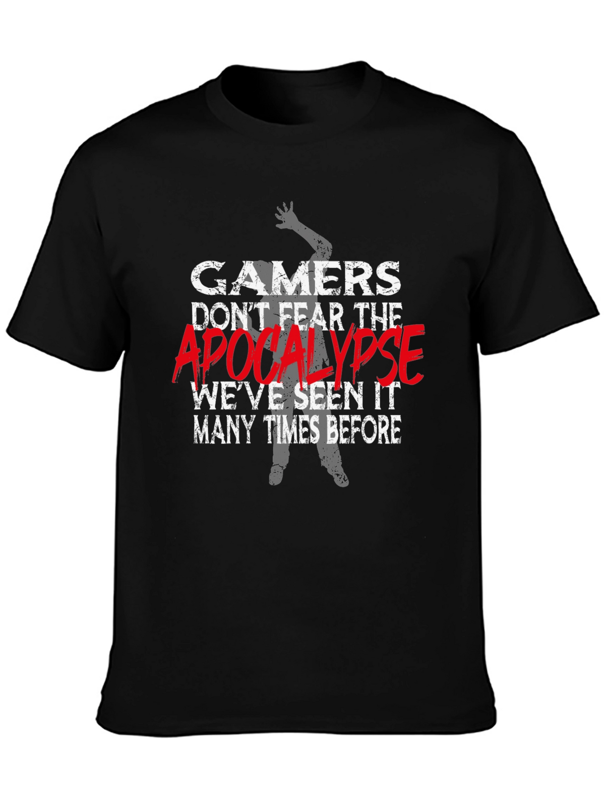 Gamers Dont Fear the Apocalypse T-Shirt