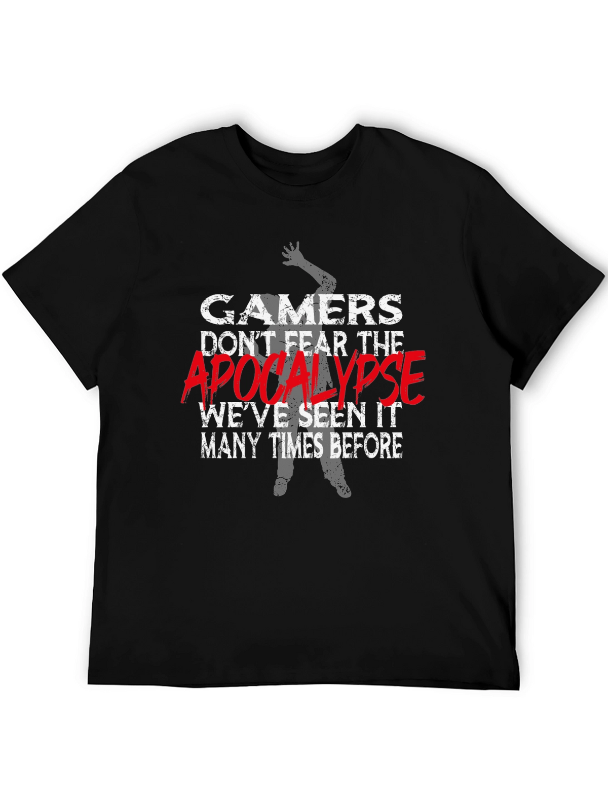 Gamers Dont Fear the Apocalypse T-Shirt