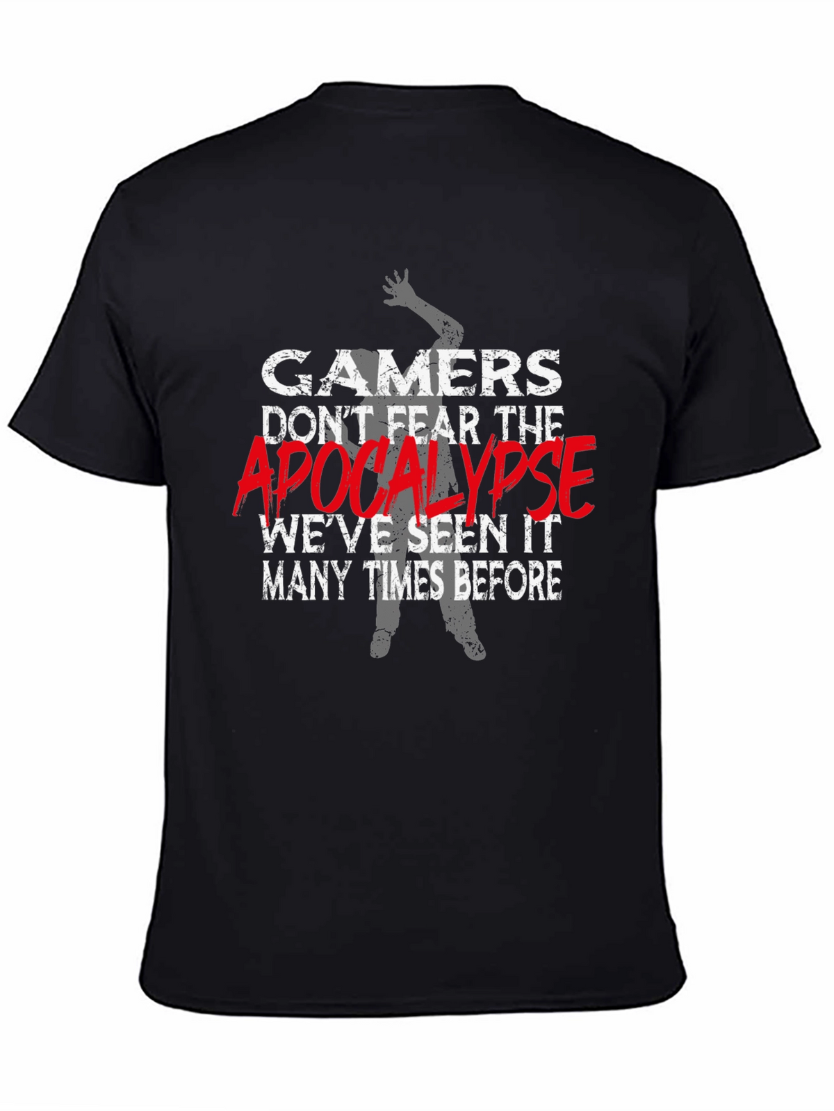 Gamers Dont Fear the Apocalypse T-Shirt