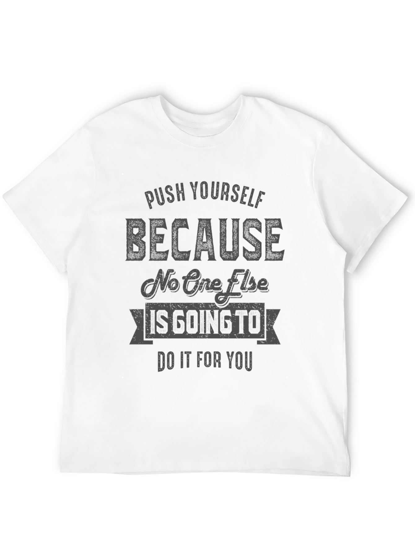 Motivational Graphic T-Shirt - Push Yourself