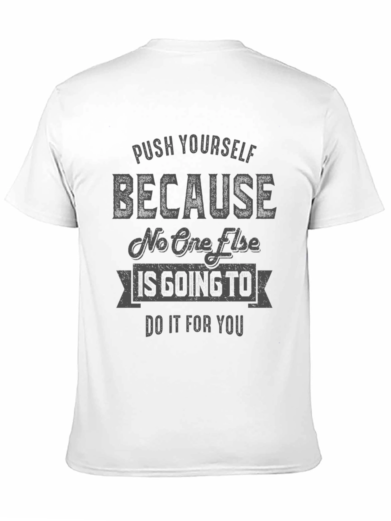 Motivational Graphic T-Shirt - Push Yourself