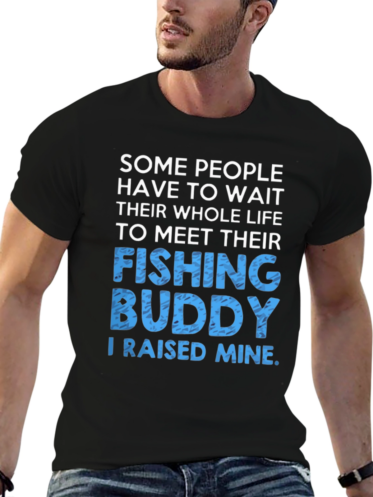 Fishing Buddy T-Shirt: Raised Mine
