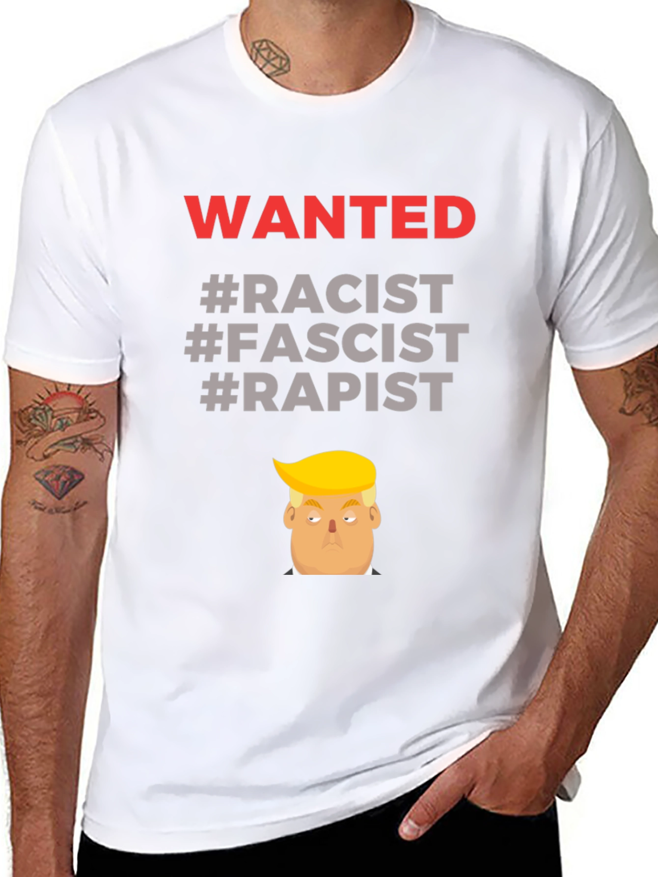 Controversial Graphic Tee - Wanted Racist Fascist Rapist