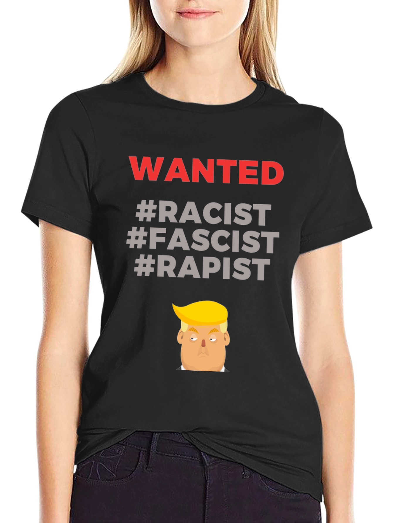 Controversial Graphic Tee - Wanted Racist Fascist Rapist