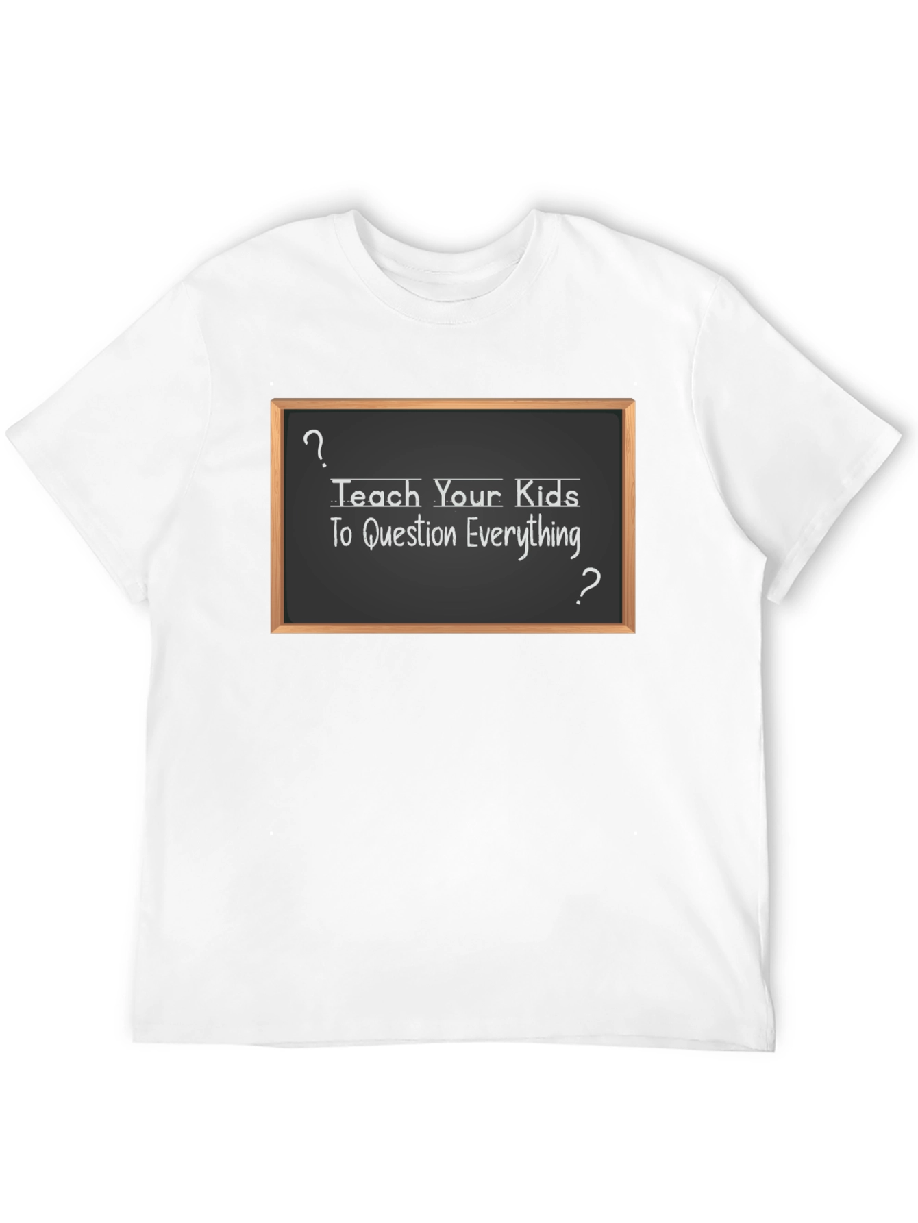 Question Everything T-Shirt