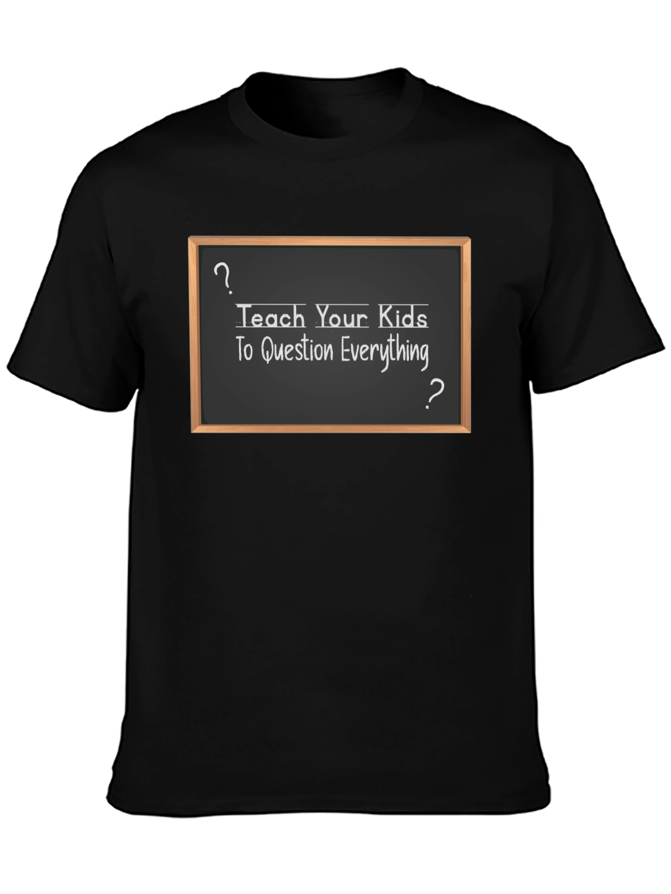 Question Everything T-Shirt