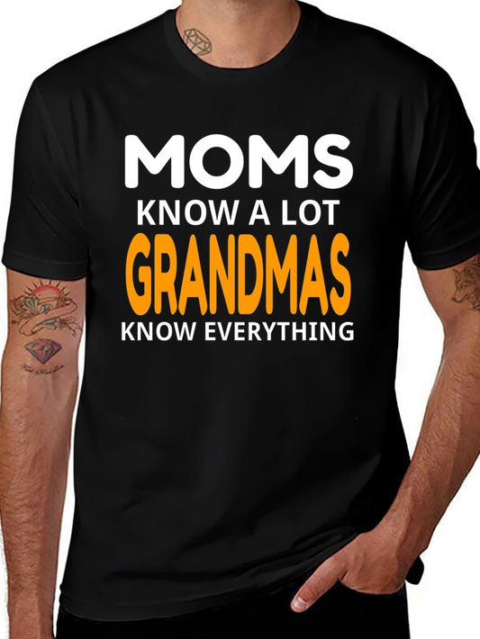 Moms Know A Lot Grandmas Know Everything Graphic T-Shirt