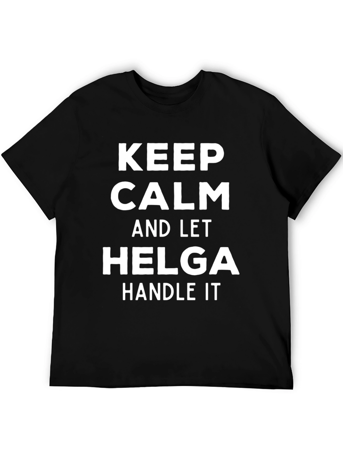 Keep Calm Helga T-Shirt - Funny Custom Name Tee