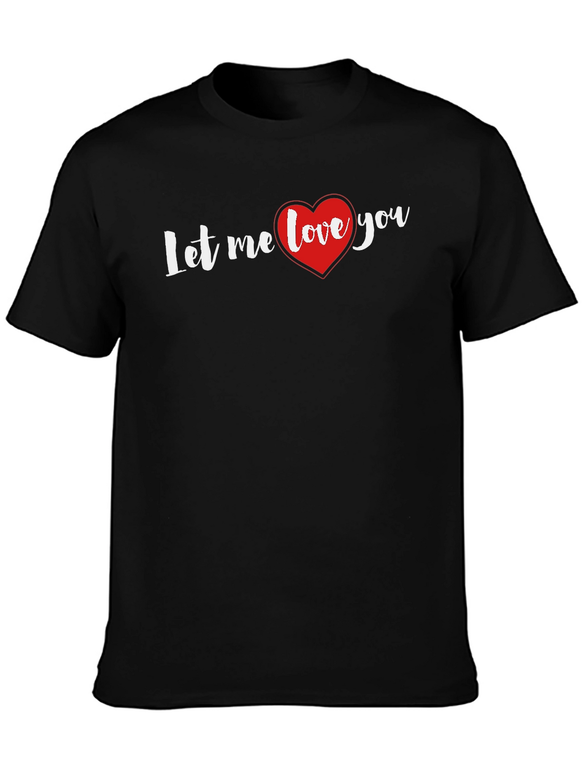Let Me Love You Heart Graphic Black T-Shirt