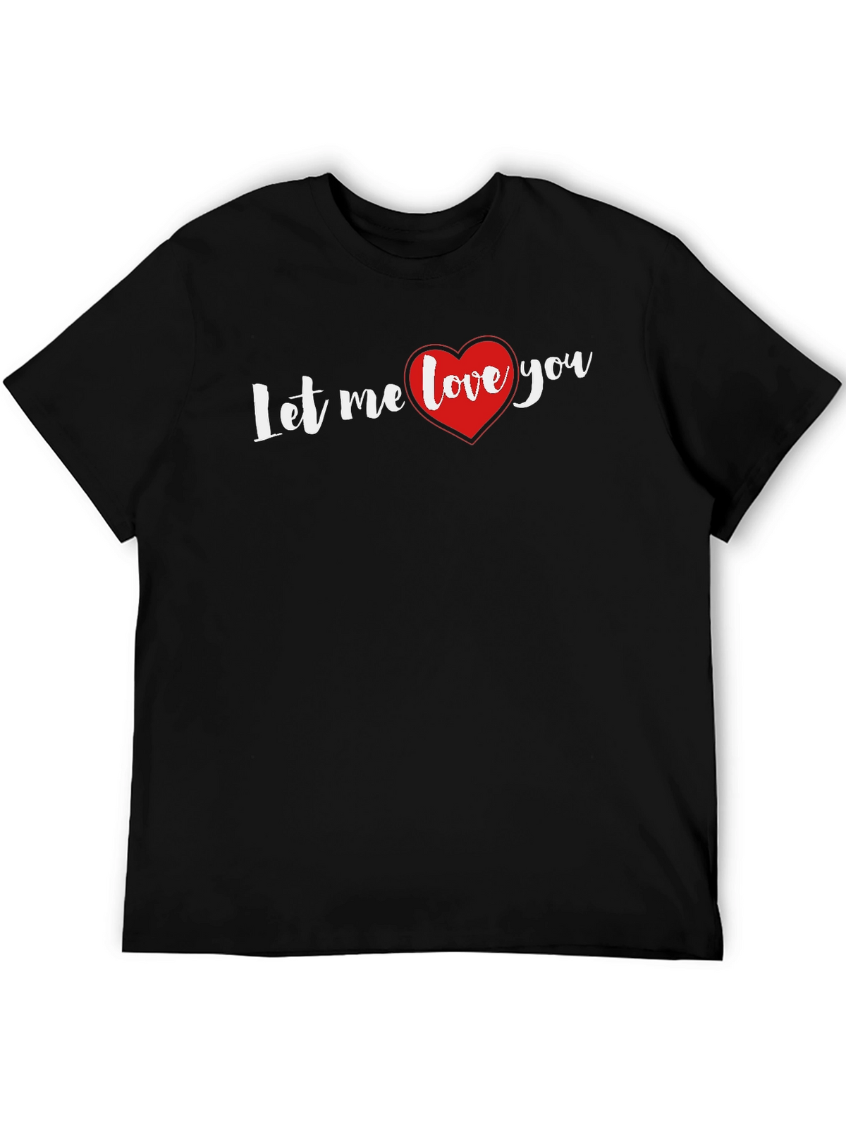 Let Me Love You Heart Graphic Black T-Shirt