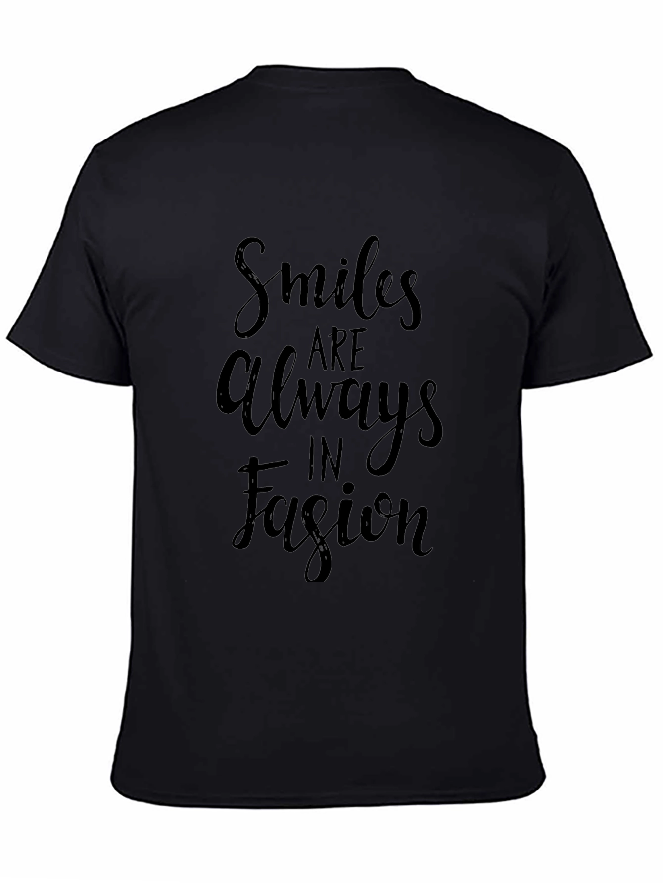 Smiles Are Always In Fashion Black T-Shirt