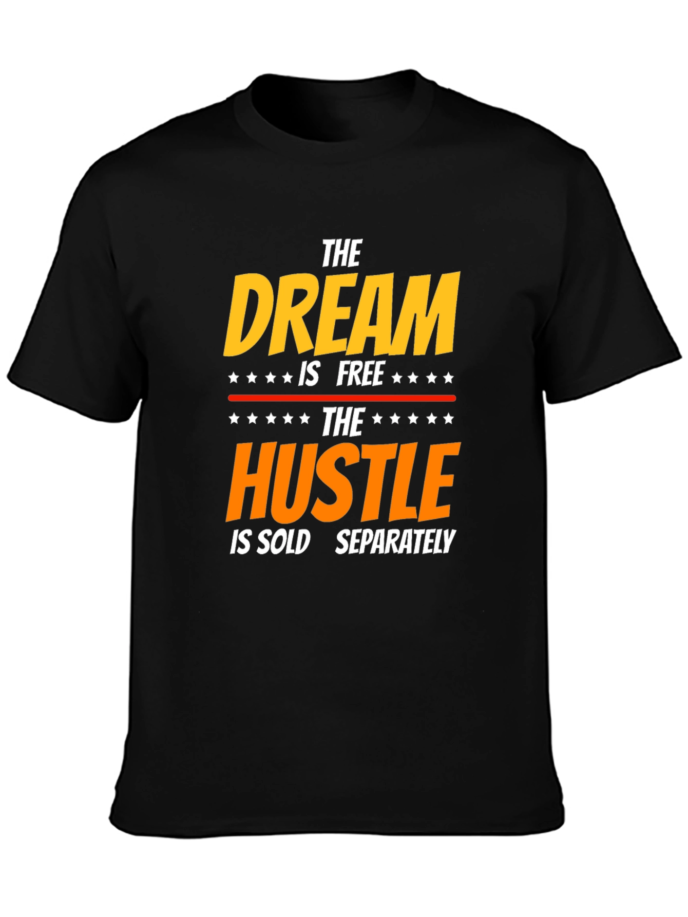 Dream Hustle T-Shirt - Inspirational Graphic Tee