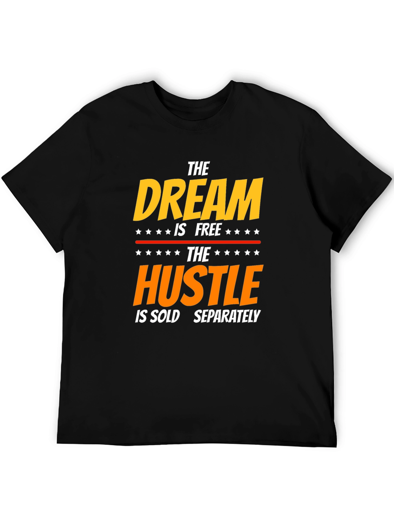 Dream Hustle T-Shirt - Inspirational Graphic Tee