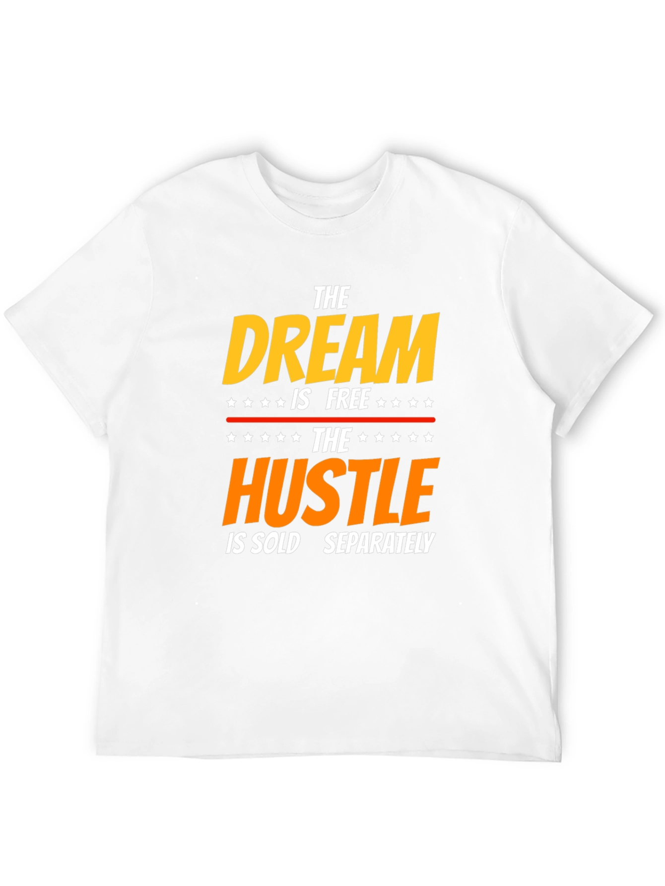 Dream Hustle T-Shirt - Inspirational Graphic Tee