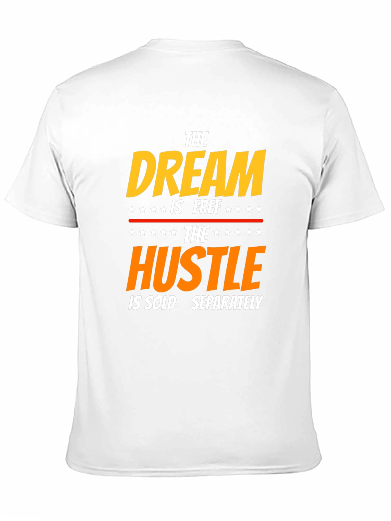 Dream Hustle T-Shirt - Inspirational Graphic Tee