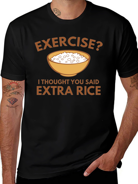Exercise? Extra Rice Graphic T-Shirt