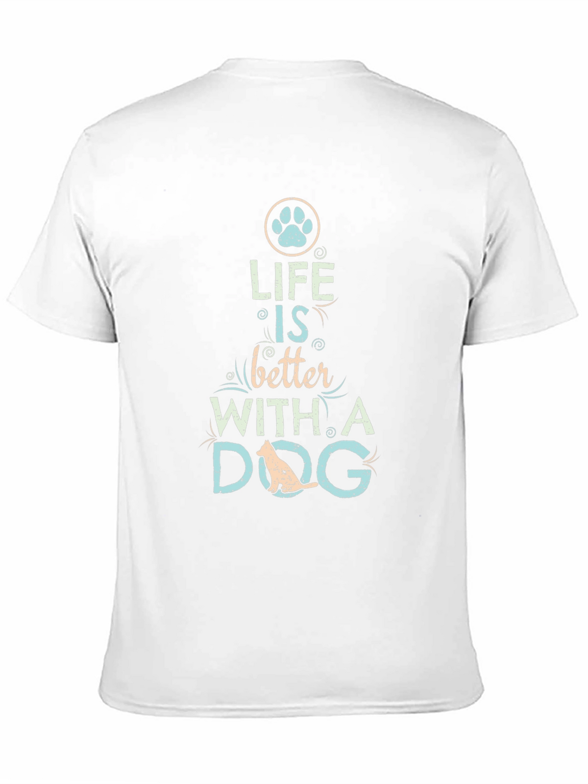 Life is Better with a Dog T-Shirt
