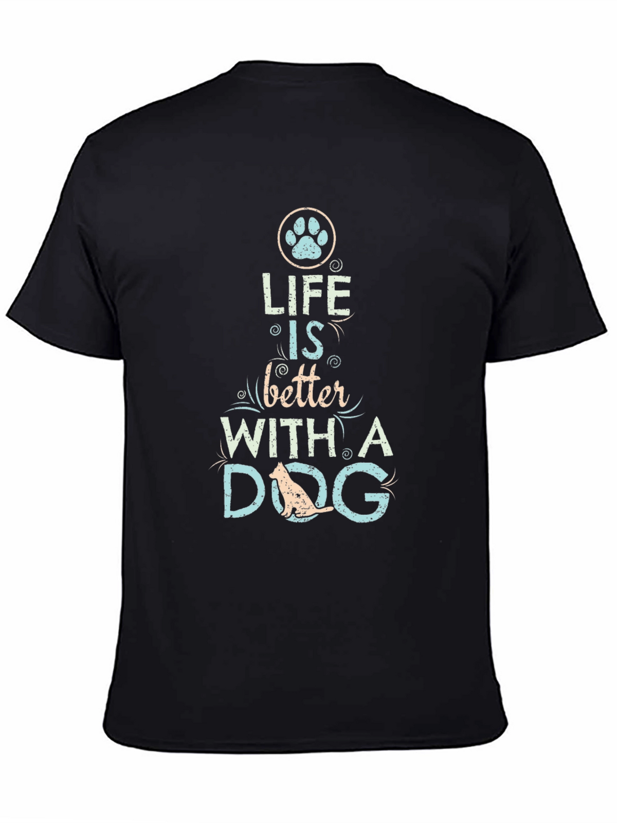 Life is Better with a Dog T-Shirt