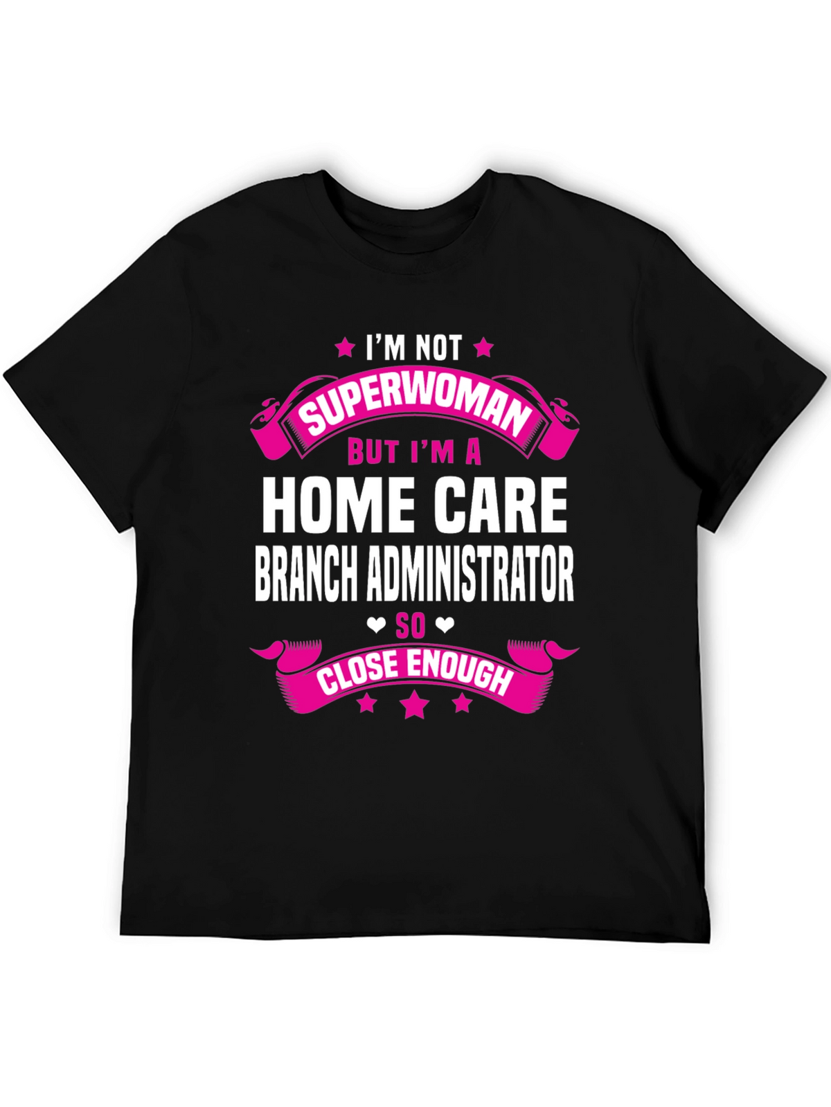 Home Care Branch Administrator T-Shirt