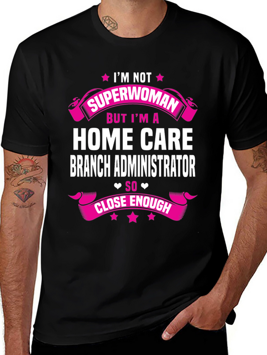 Home Care Branch Administrator T-Shirt