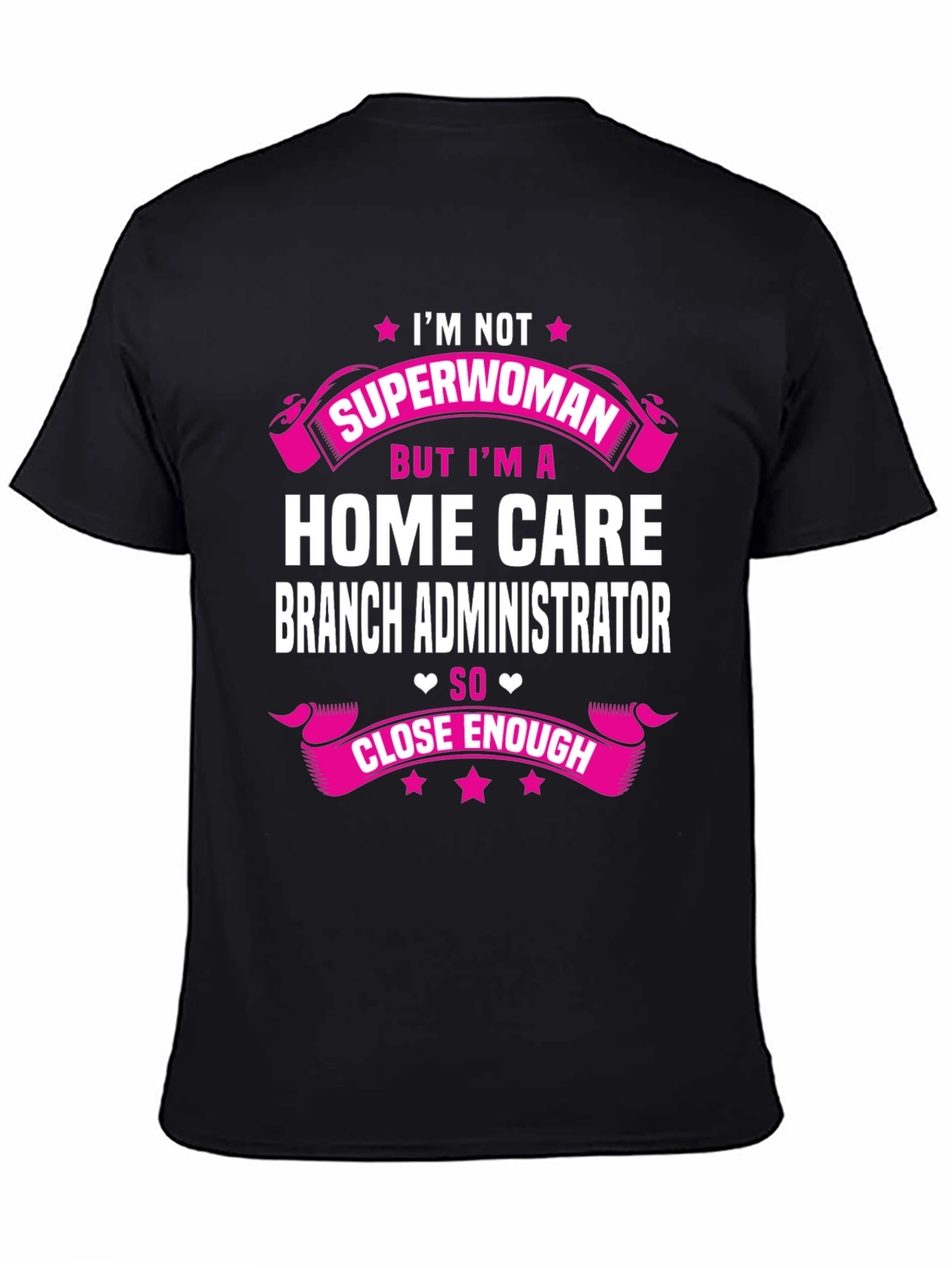 Home Care Branch Administrator T-Shirt
