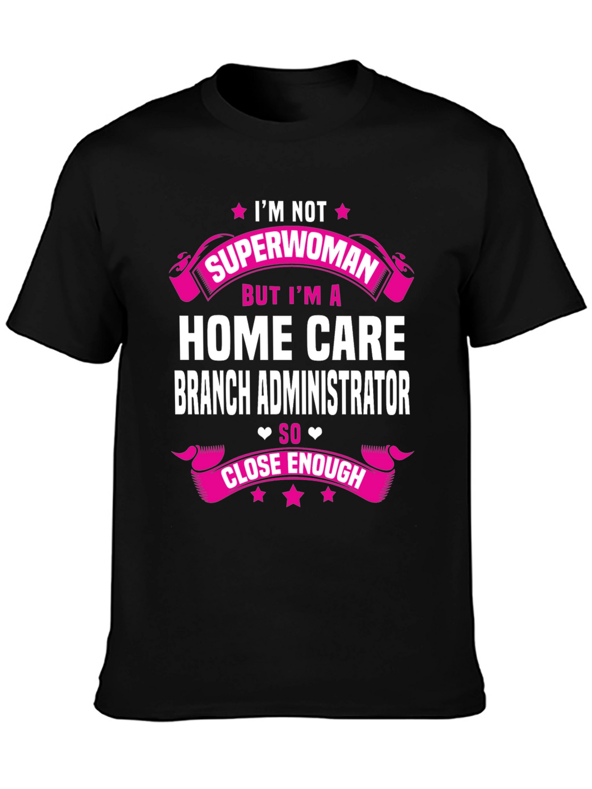 Home Care Branch Administrator T-Shirt