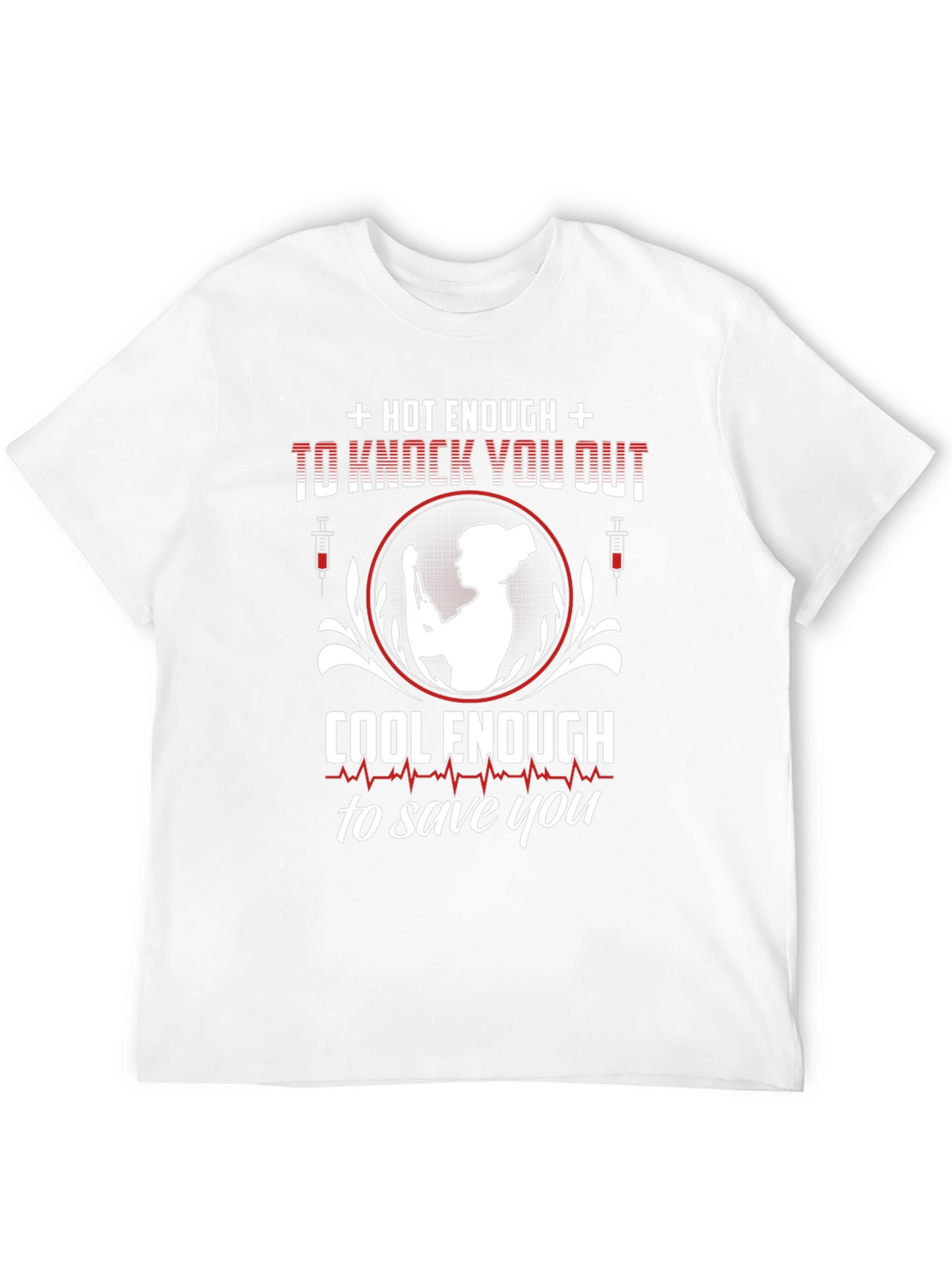 Hot Enough to Knock You Out Nurse T-Shirt