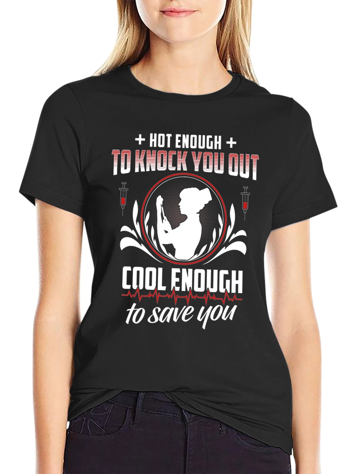Hot Enough to Knock You Out Nurse T-Shirt