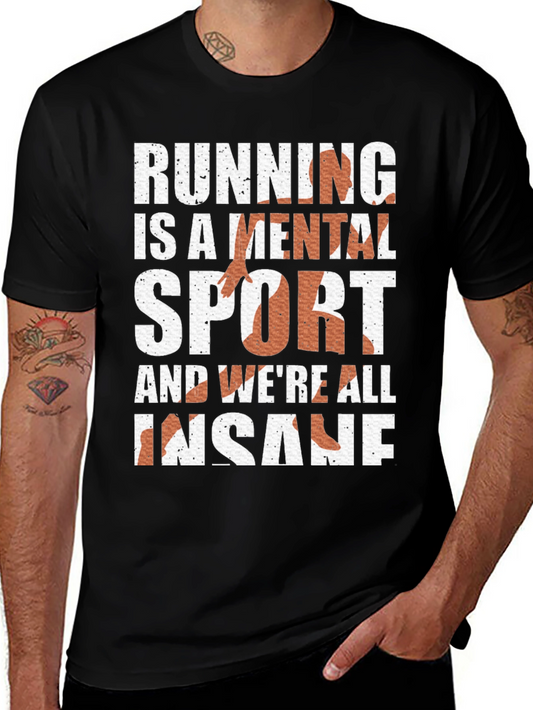 Running is a Mental Sport Tee
