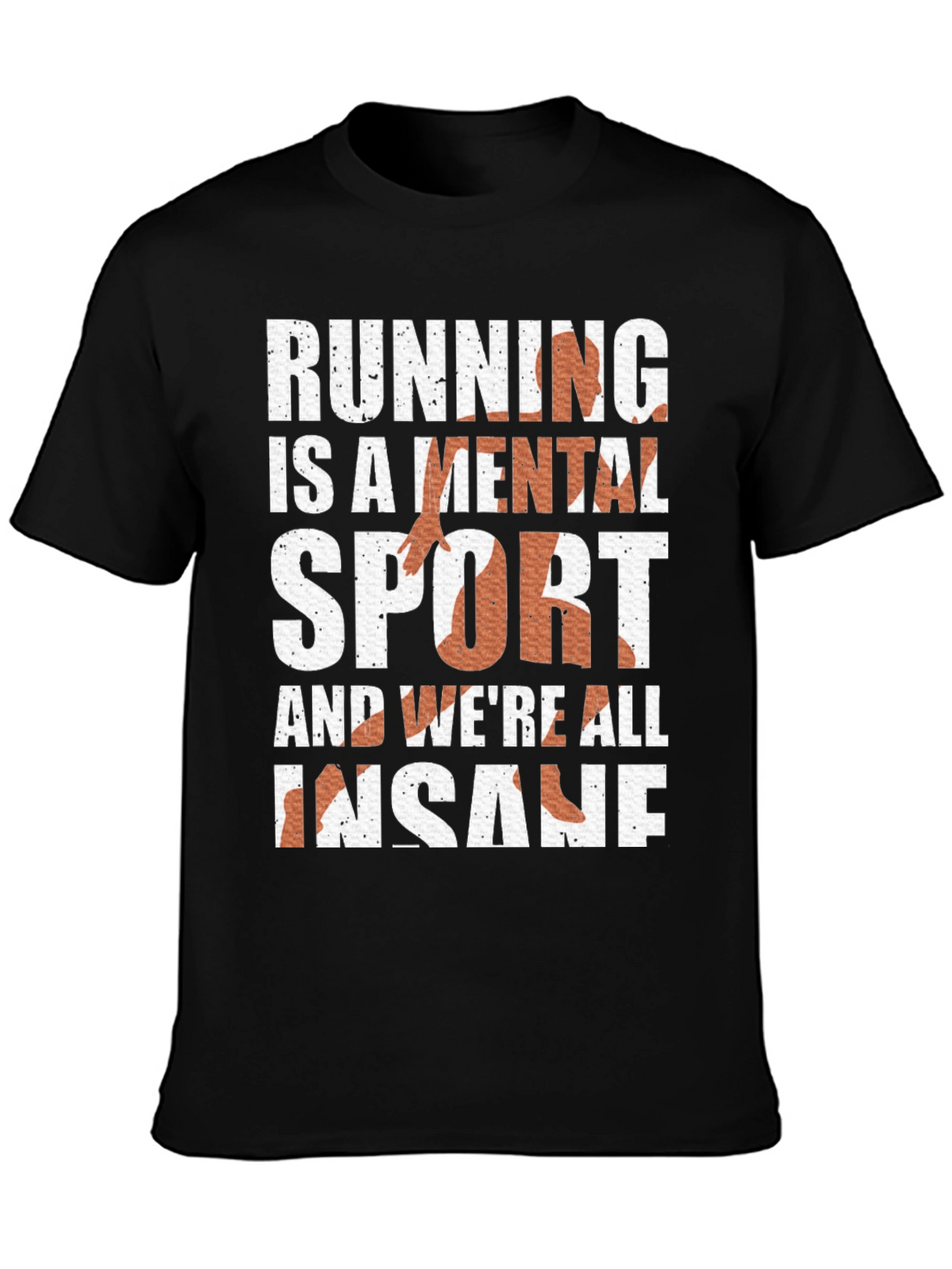Running is a Mental Sport Tee