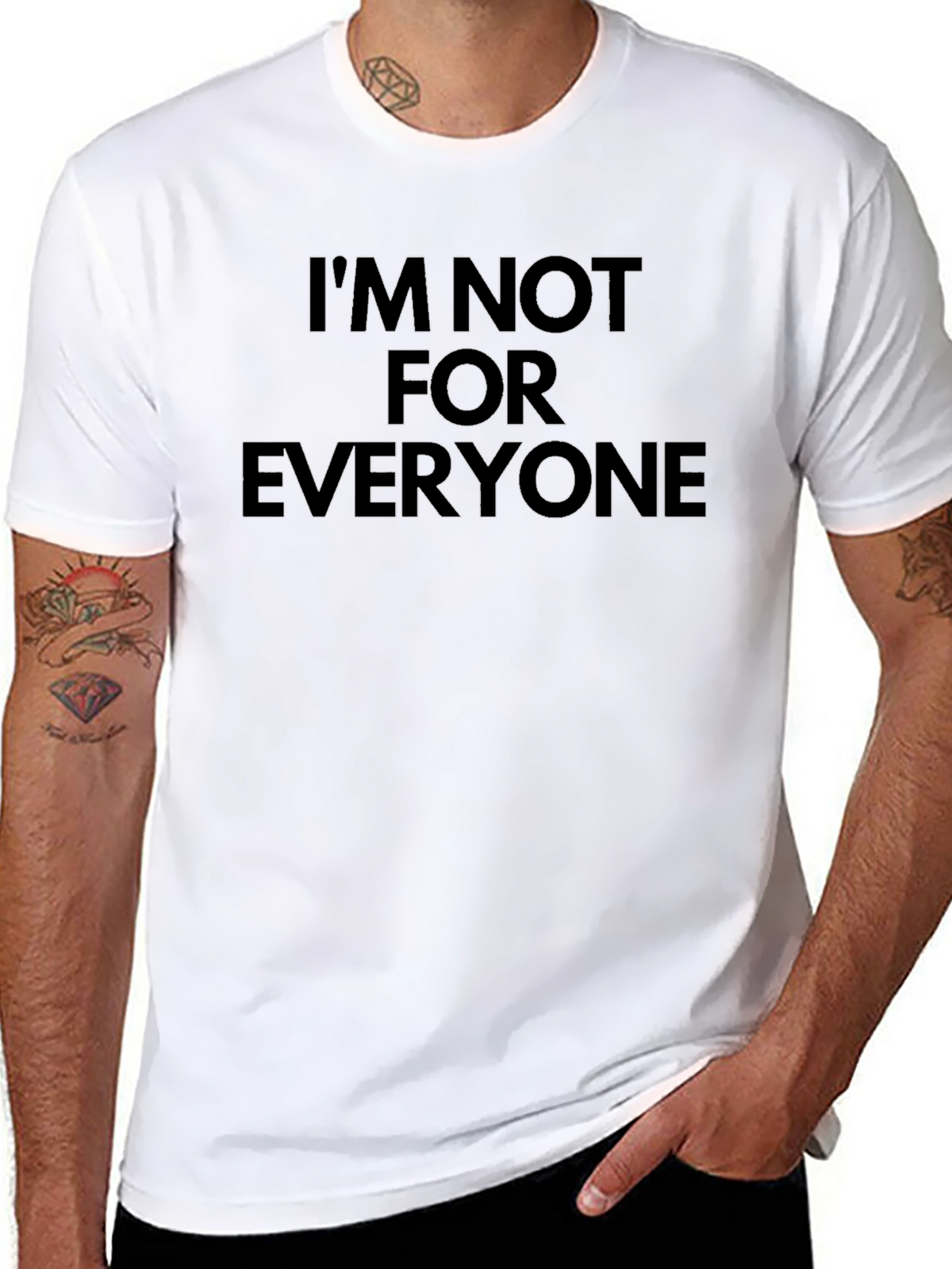Im Not for Everyone - Bold Statement T-Shirt