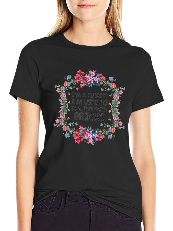 Florist Brick Humor Graphic T-Shirt
