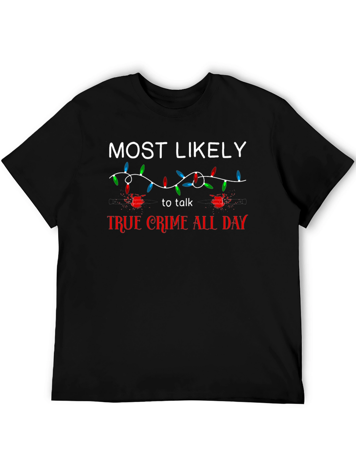 True Crime All Day T-Shirt