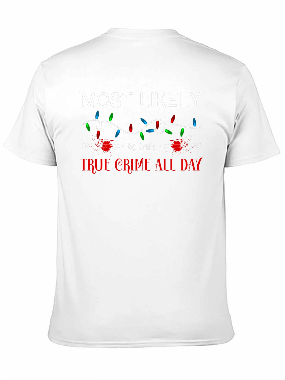 True Crime All Day T-Shirt