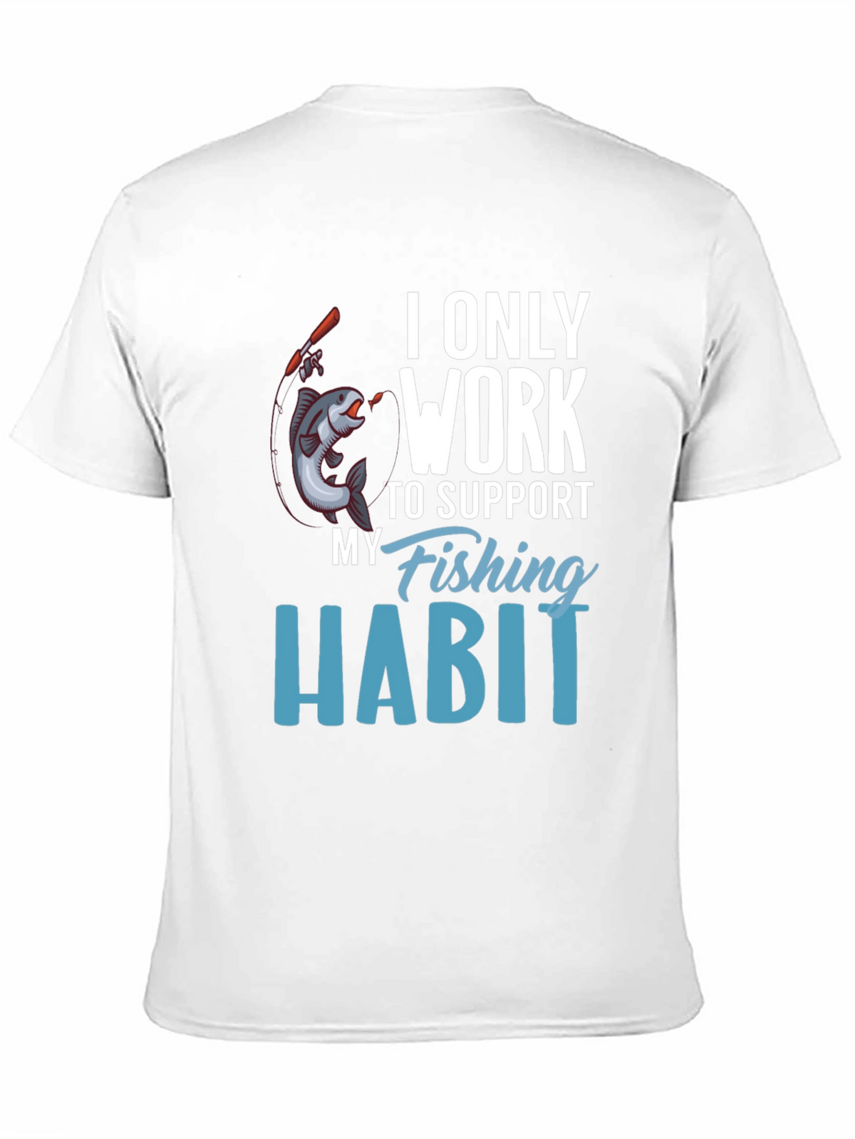 Fishing Habit T-Shirt - Novelty Tee