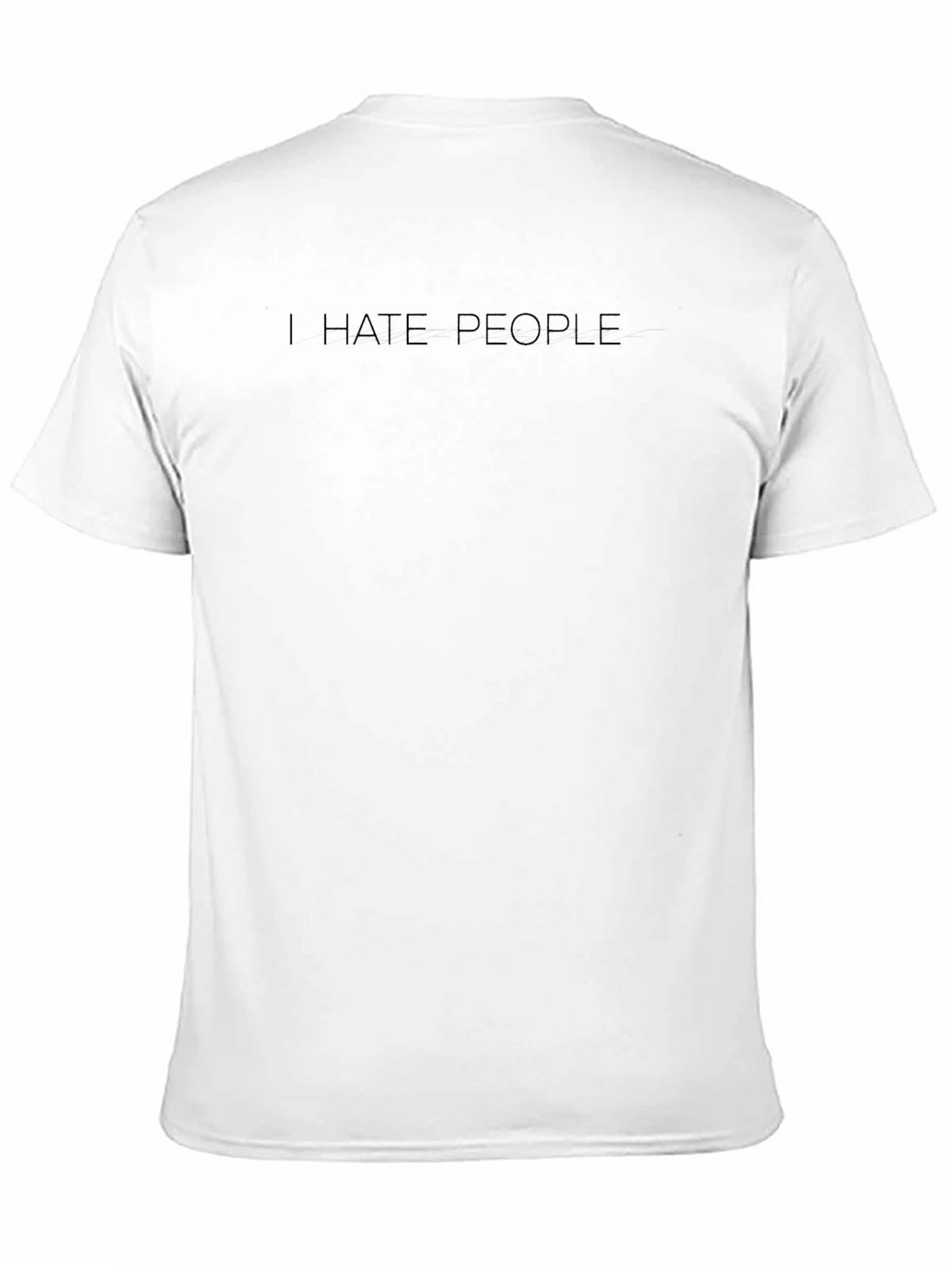 I Hate People T-Shirt - Dark Humor Tee