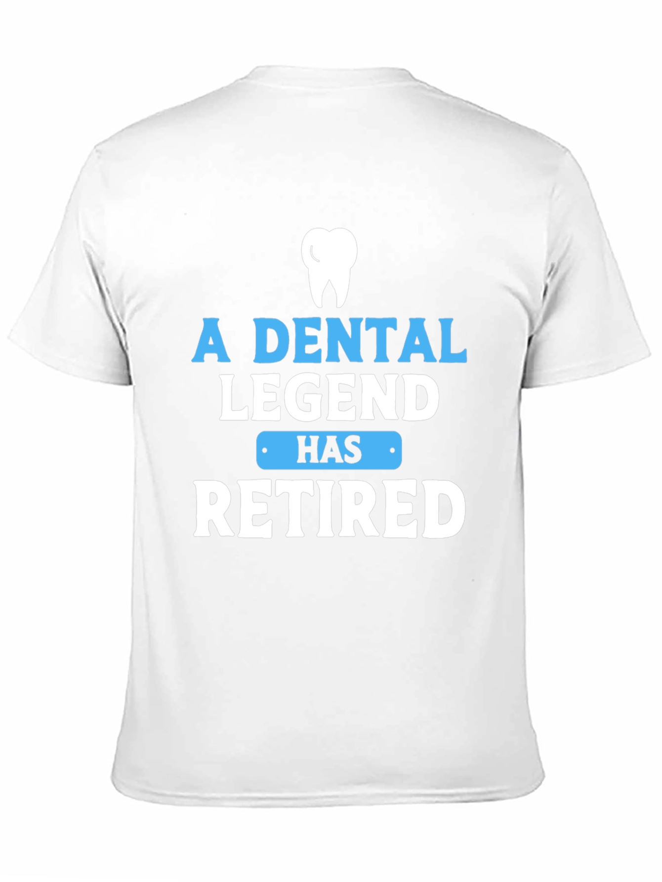 Dental Legend Retired Graphic T-Shirt