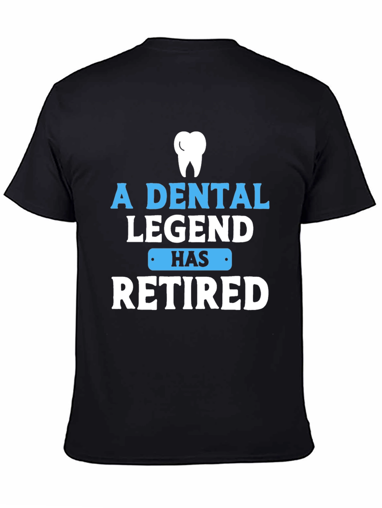 Dental Legend Retired Graphic T-Shirt