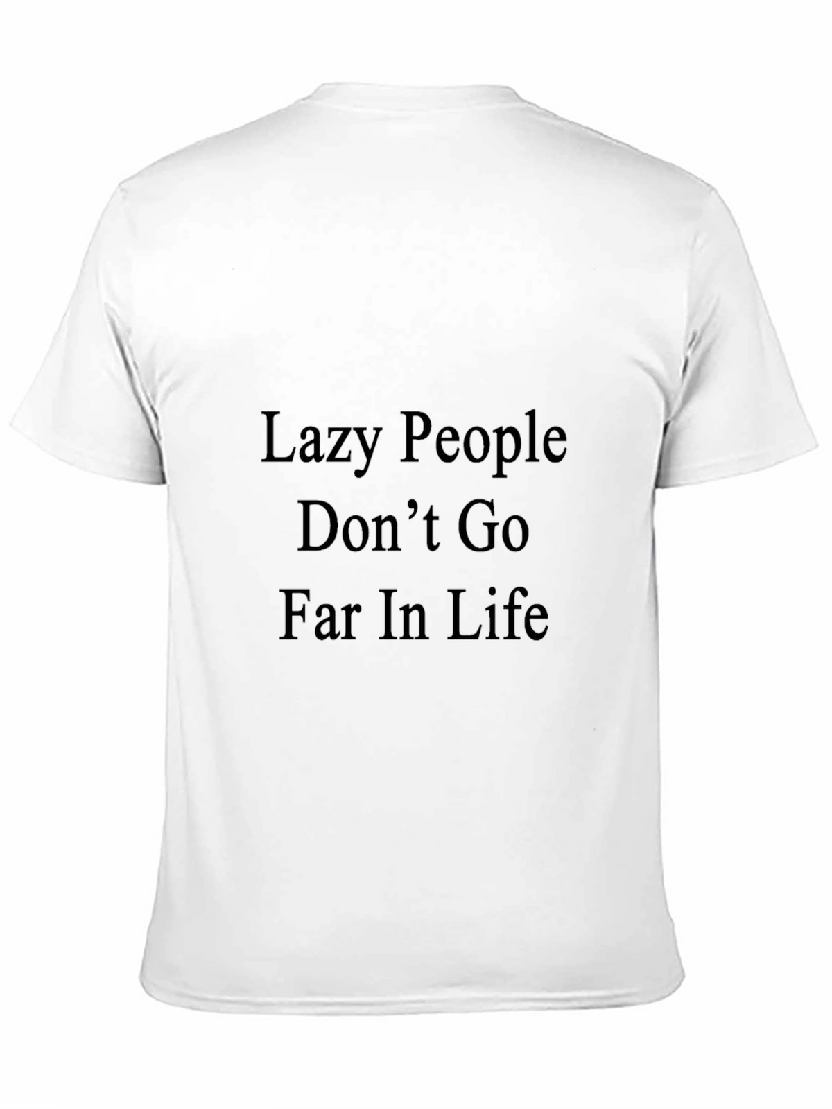 Motivational Black T-Shirt - Lazy People Quote