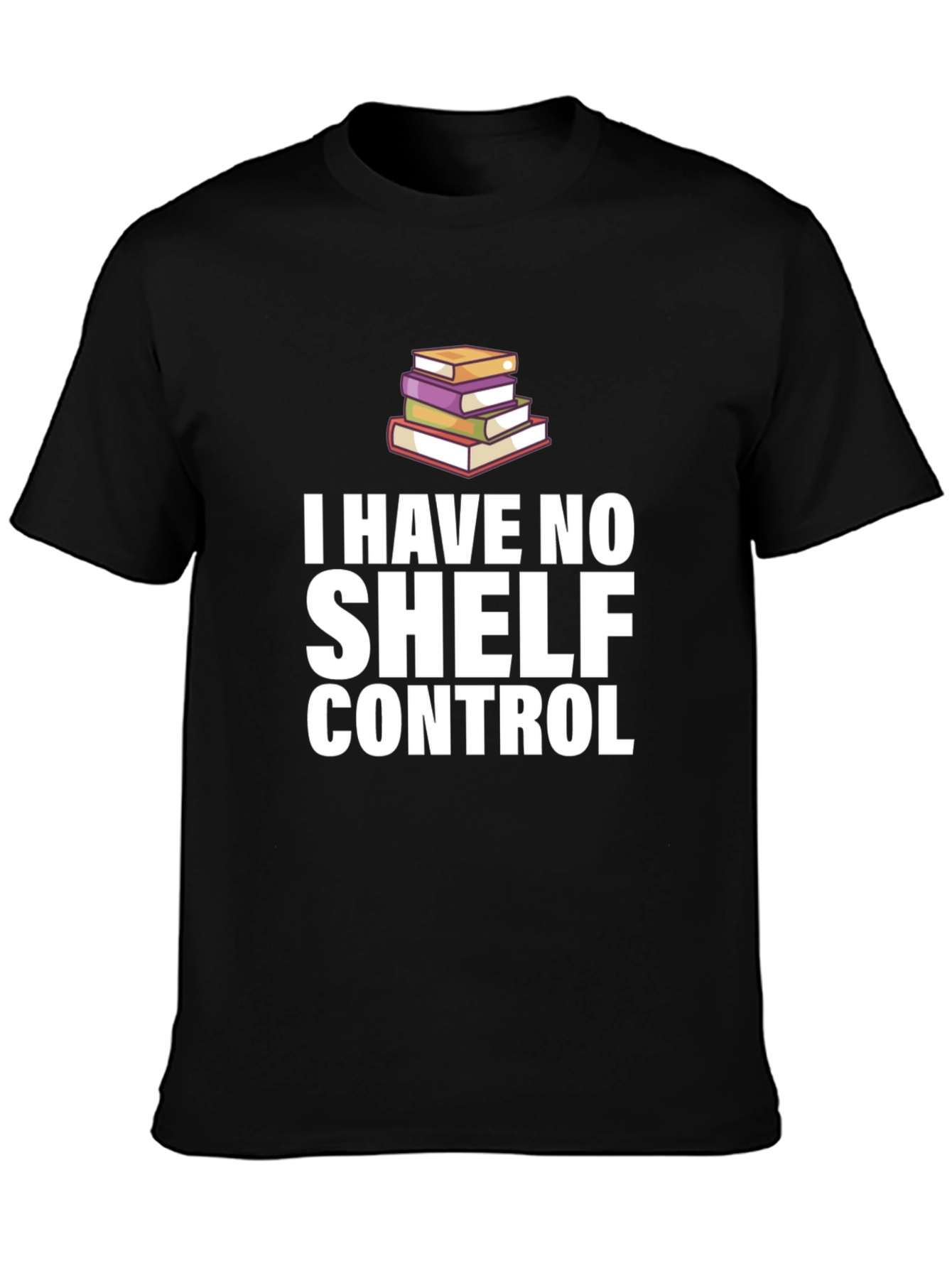 I Have No Shelf Control T-Shirt