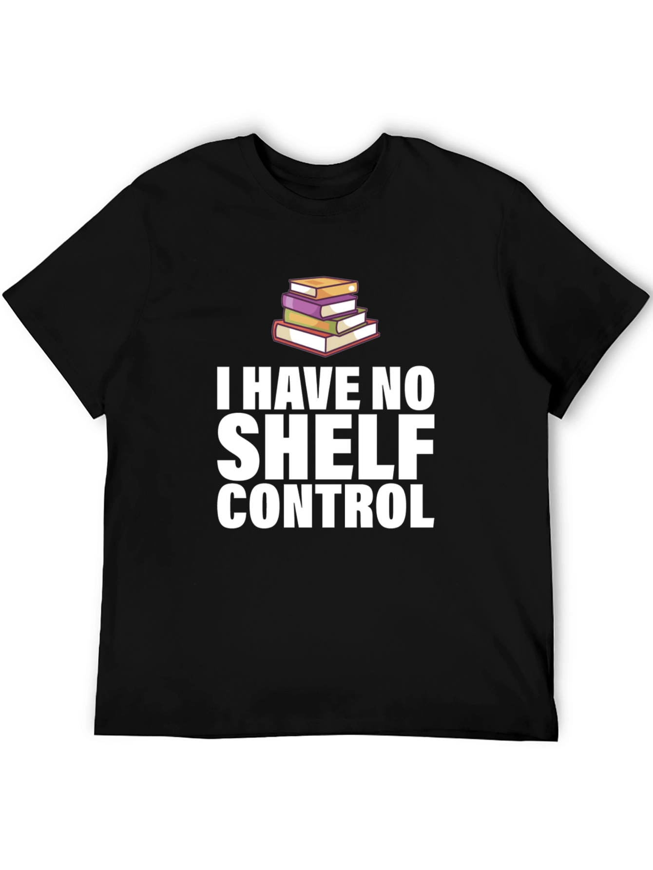 I Have No Shelf Control T-Shirt
