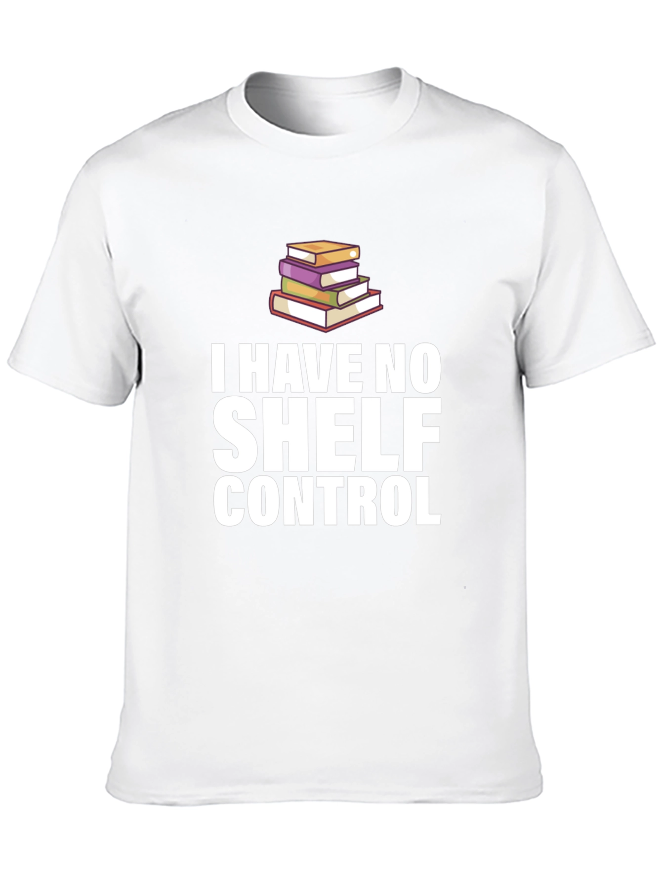 I Have No Shelf Control T-Shirt