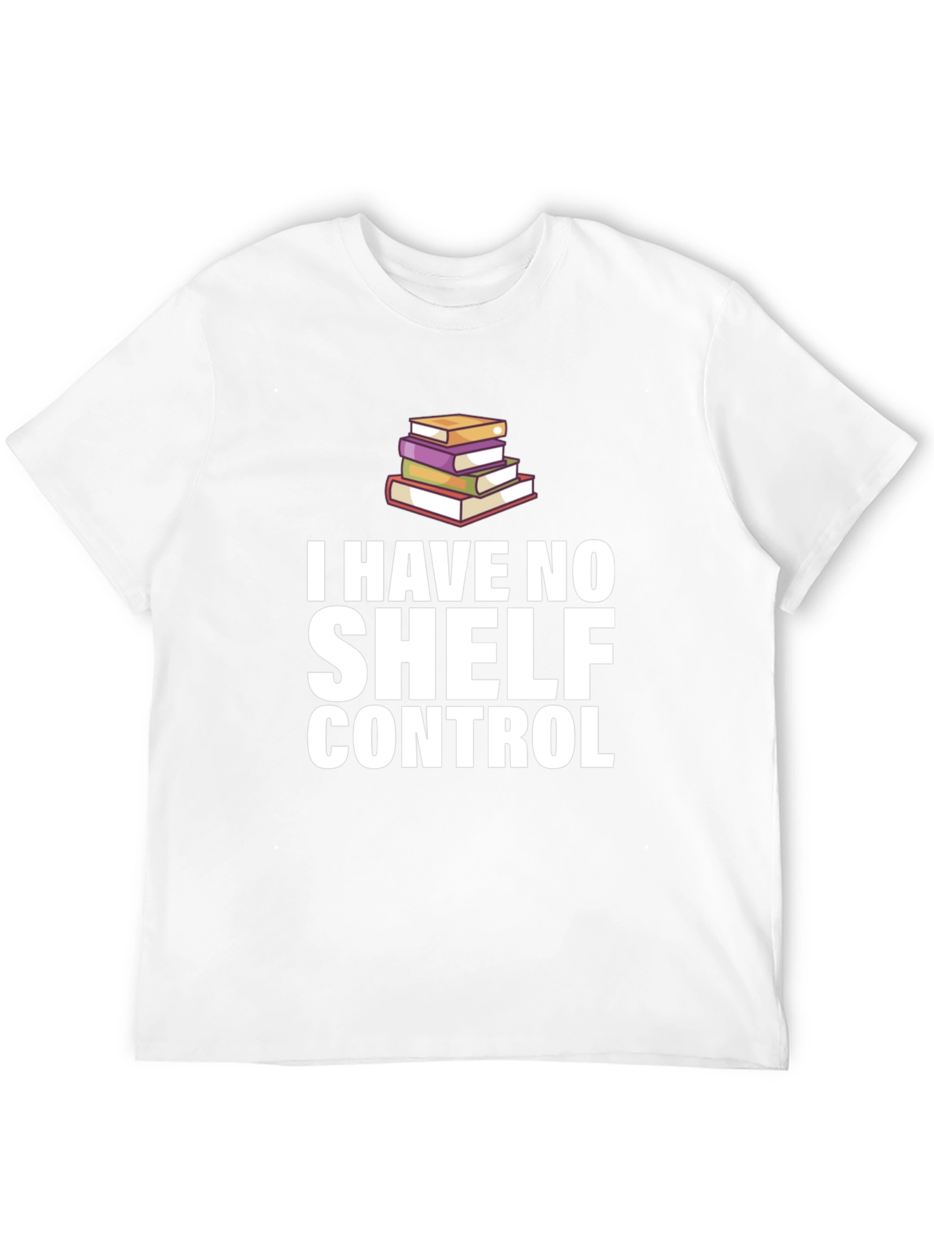 I Have No Shelf Control T-Shirt