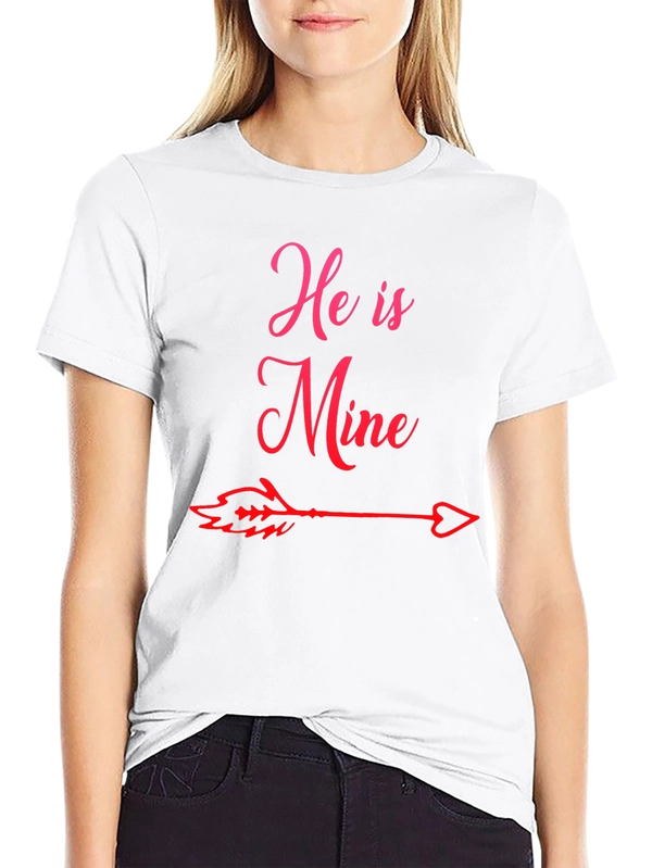 He is Mine Graphic Tee - Couples Matching Shirt
