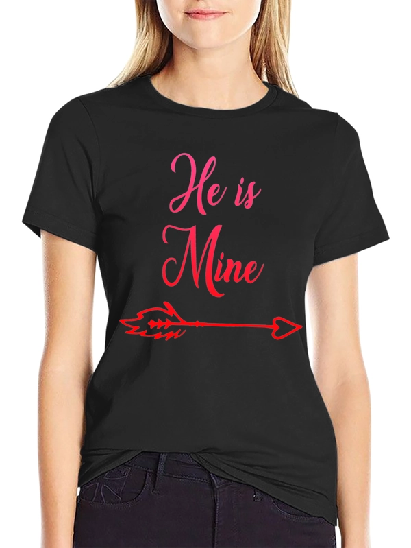 He is Mine Graphic Tee - Couples Matching Shirt