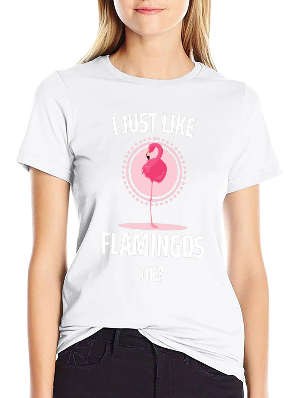 I Just Like Flamingos OK? Graphic T-Shirt